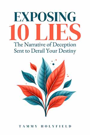 Cover of 10 Lies: The Narrative of Deception Sent to Derail Your Destiny, featuring colorful botanical artwork.